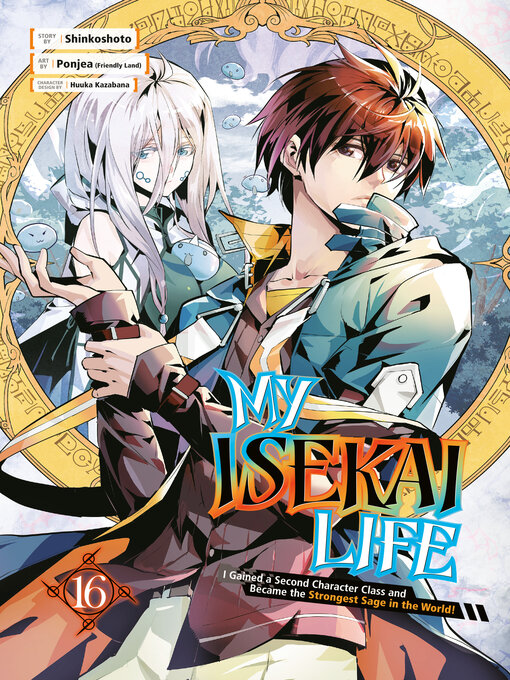 Title details for My Isekai Life, Volume 16 by Shinkoshoto - Available